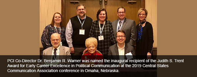 PCI Co-Director Dr. Benjamin R. Warner was named the inaugural recipient of the Judith S. Trent Award for Early Career Excellence in Political Communication at the 2019 Central States Communication Association conference in Omaha, Nebraska.